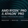 AMD推出全新Ryzen、Athlon Pro芯片 為商用筆記本電腦提供動力