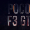 Poco F3 GT India的發(fā)布已被該公司展示