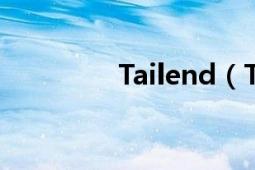 Tailend（TAILENDERS）