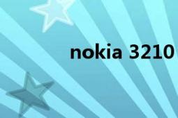 nokia 3210（Nokia 3108）